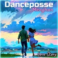 Danceposse、Menghan - Love Story