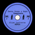 Elian Contreras - Danny Ocean x Kapo - Imagínate (Elian Contreras Edit)