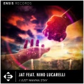 Jat、Nino Lucarelli - I Just Wanna Stay