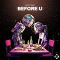 Sputniq - Before U (Extended Mix)