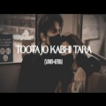 My Love - Toota Jo Kabhi Taara