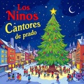 Los Niños Cantores de Prado、Niños Cantores、Marco Pastor Estelles - Villancicos Clásicos de Cena Familiar Tradicional