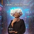 I Don't Understand (Da Capo Touch Remix)