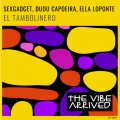Sexgadget、Dudu Capoeira、Ella Loponte - El Tambolinero