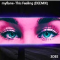 3Dee、my!lane - This Feeling (Remix)