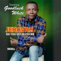 MiMa、GOODLUCK WHITE - OH JEHOVAH