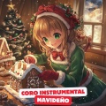 Coro Instrumental Navideño、Coro Instrumental de Navidad、Coro Infantil De Navidad - Música Relajante para Diciembre