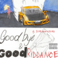 Goodbye & Good Riddance (5 Year Anniversary Edition) [Explicit]