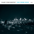 Vijay Iyer Sextet - Wake