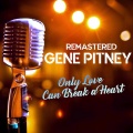 gene pitney - Only Love Can Break a Heart