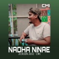 CMI、Jickson Jose - Nadha Ninae