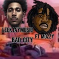 Bad City (feat. Mozzy)(Explicit)