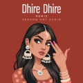 Dhire Dhire (Remix)