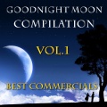 Goodnight Moon Best Spots Compilation, Vol. 1