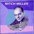 mitch miller - It Came Upon the Midnight Clear