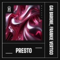 Gai Barone、Frankie Vertigo - Presto