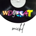 Michl - WDYKAT