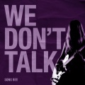 Song Bee - We Don't Talk