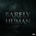 Barely Human (feat. Tech N9ne)(Explicit)