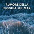 Rumore della Pioggia sul Mar