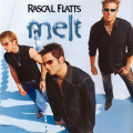 Rascal Flatts - I Melt