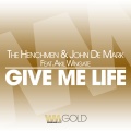 The Henchmen、John De Mark、Akil Wingate - Give Me Life