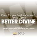 Dany Cohiba、The Henchmen、Pryce Oliver、jerk house connection - Better Divine