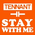 Tennant - Stay With Me