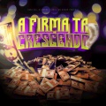 A Firma Ta Crescendo (Explicit)