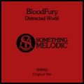 Bloodfury - Distracted World (Original Mix)
