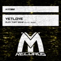 VetLove - Play That Game (Desib-L Remix)