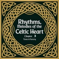 Rhythms, Melodies of the Celtic Heart Chapter 3