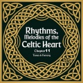Rhythms, Melodies of the Celtic Heart Chapter 11