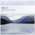 Angelo-K - Whatever You Need (Downtempo Late Night Mix)