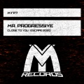 Mr. Progressive - Close to You (Original Mix)