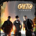 Ghetto Cowboys - Ghetto Cowboy (Explicit)