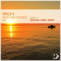 Angelo-K - Whatever You Need (Frankie Remix)
