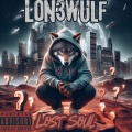 Lon3wulf - Lost Soul (Explicit)