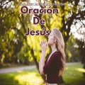 Ministerio De Oraciones、Jesucristo、Zona Bíblica - Oración de Jesús