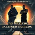 We are the Eclipsed Horizon