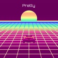 Pretty