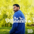Amrinder Gill - Aa Ja Diljaaniya