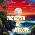 The Depth Of My Love