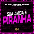 Sua Amiga É Piranha (Explicit)