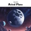 Richard Boo - Astral Plane