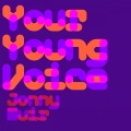 Jonny Muir - Your Young Voice