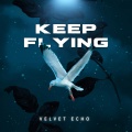 Velvet Echo - Keep Flying