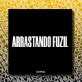 ARRASTANDO FUZIL (Explicit)