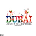Dubai Lounge & Chill Out Session, Vol. 2 (Explicit)