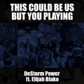 This Could Be Us but You Playing (feat. Elijah Blake)(Explicit)